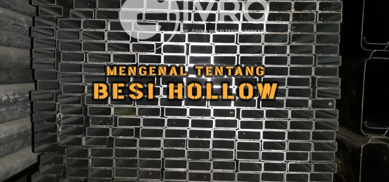 Mengenal Tentang Besi Hollow | Jual Besi Hollow